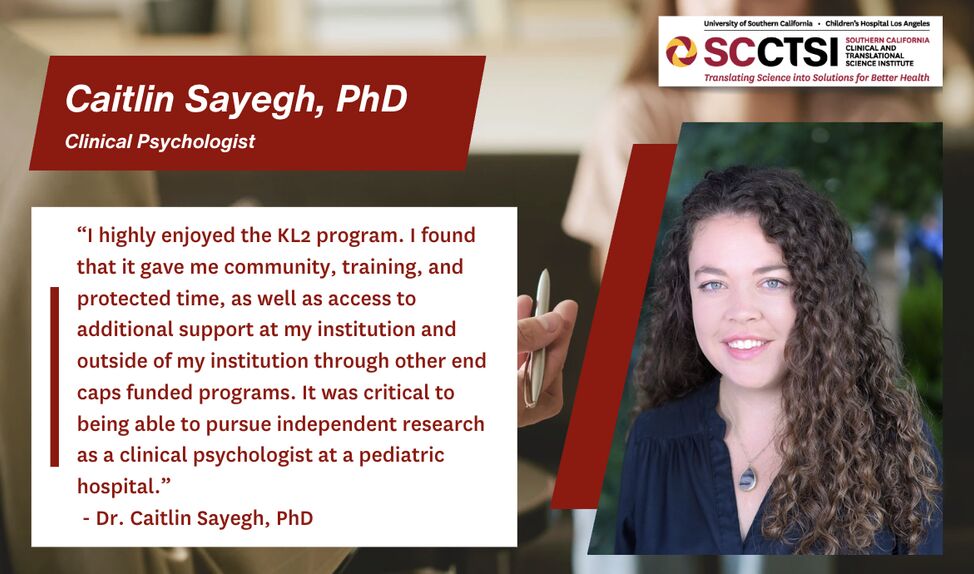 Interview with Dr. Caitlin Sayegh, PhD, KL2 award recipient